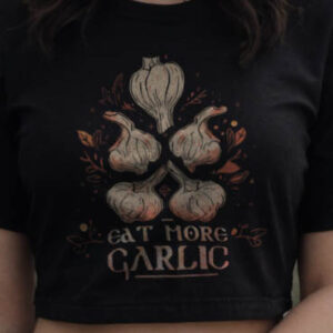 Eat More Garlic Crop-Top