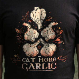 Eat More Garlic (Bio)