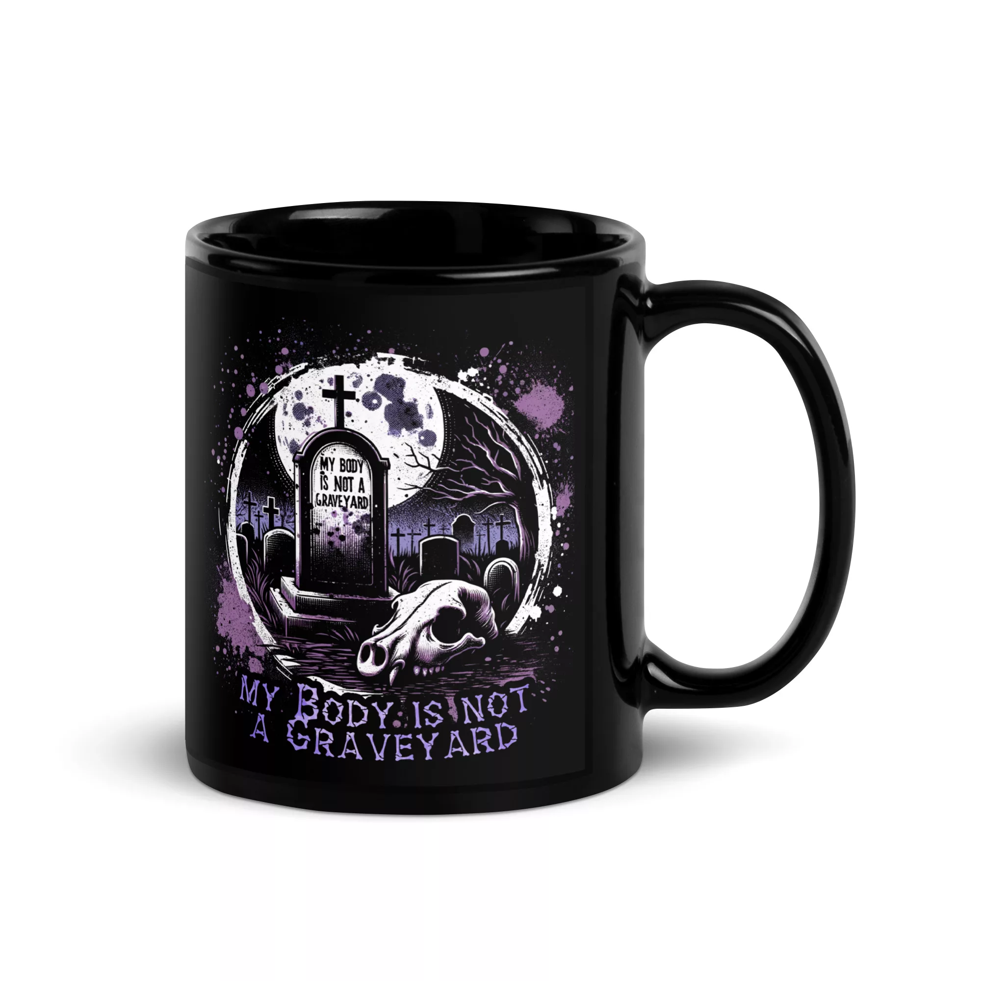 My Body is not a Graveyard Tasse 1 My Body is not a Graveyard Tasse
