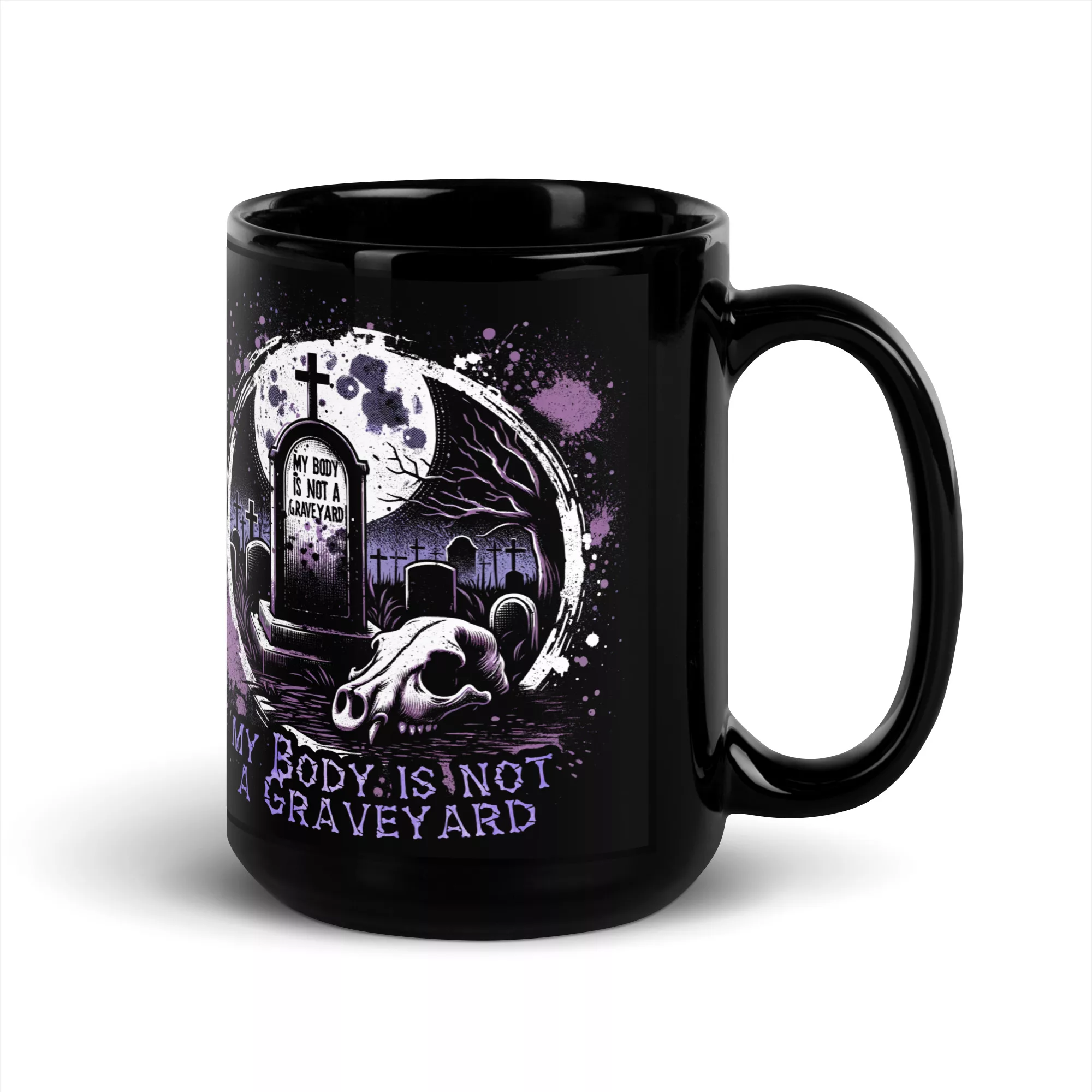 My Body is not a Graveyard Tasse 5 My Body is not a Graveyard Tasse – Bild 5
