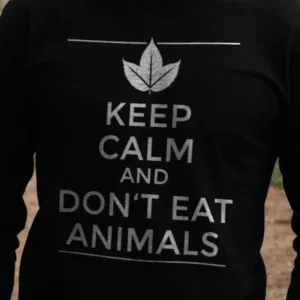 Keep Calm and Don't Eat Animals Longsleeve