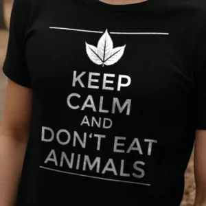 Keep Calm and Don't Eat Animals