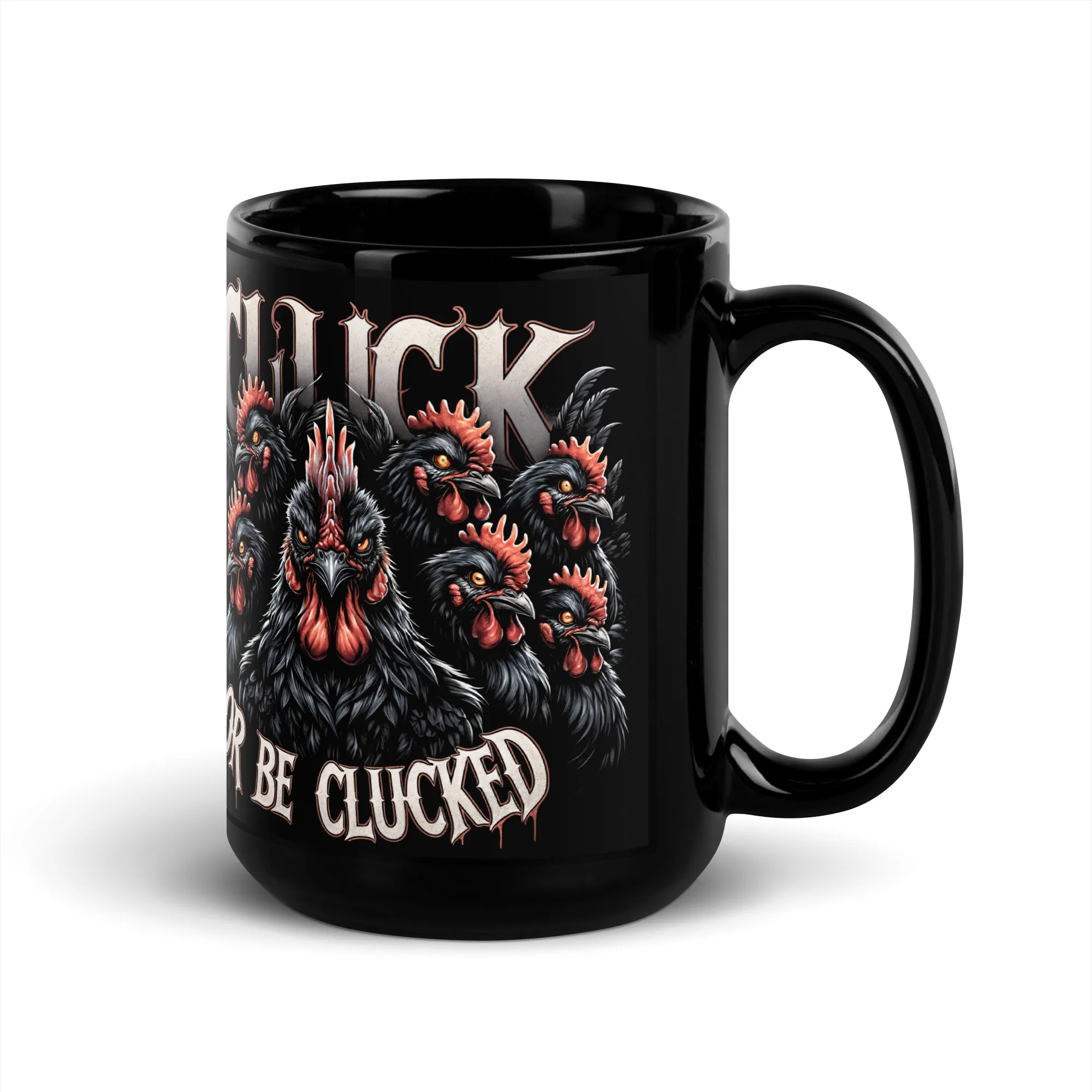 Cluck or be Clucked Tasse 22 Cluck or be Clucked Tasse – Bild 5