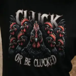 Cluck or be Clucked