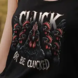 Cluck or be Clucked Tank-Top