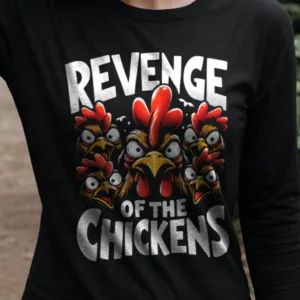 Revenge of the Chickens Longsleeve