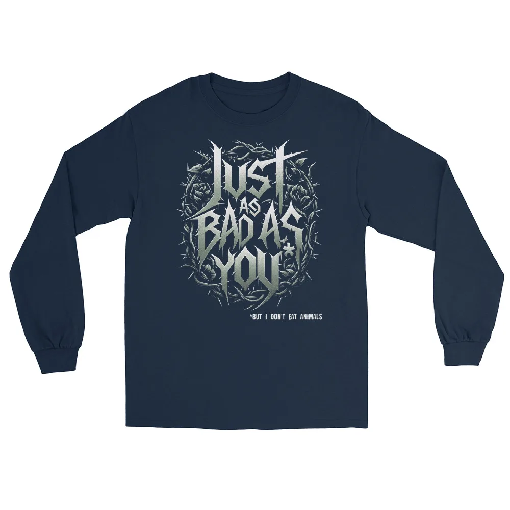 Just as Bad as You Longsleeve 33 Just as Bad as You Longsleeve – Bild 3