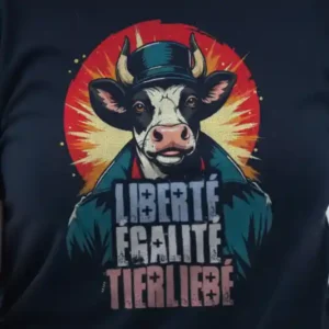 Liberté Égalite Tierliebé
