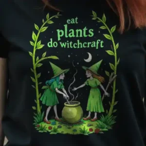 Eat Plants Do Witchcraft